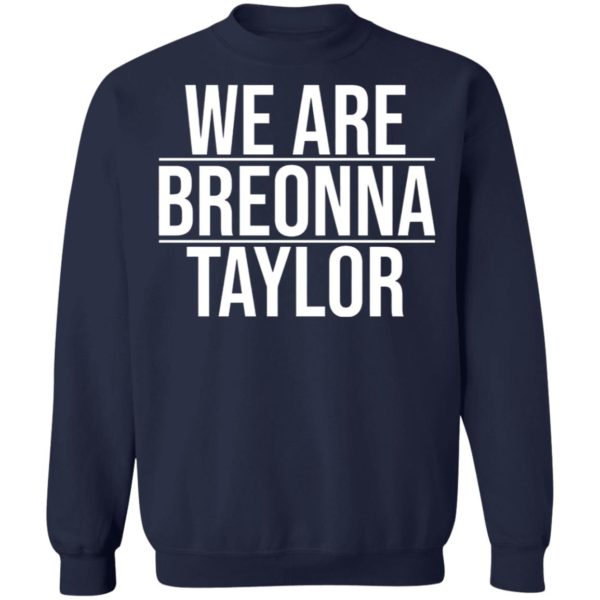 We Are Breonna Taylor Quote Shirt