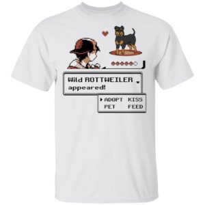 Wild Rottweiler Appeared Adopt Pet Kiss Feed Rottweiler Shirt