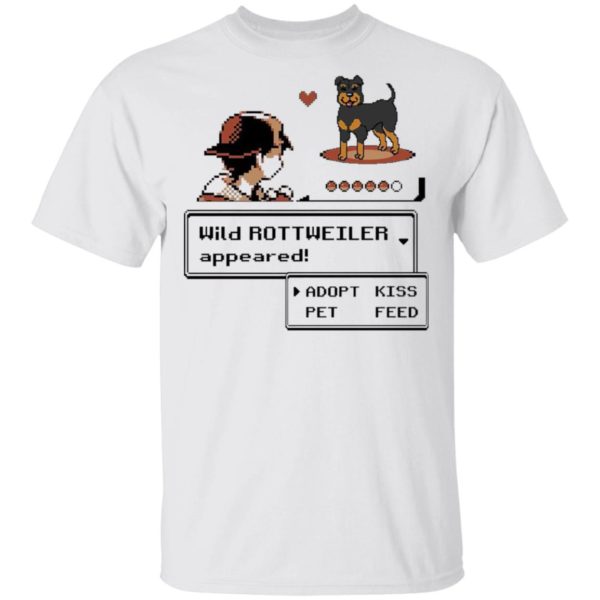 Wild Rottweiler Appeared Adopt Pet Kiss Feed Rottweiler Shirt