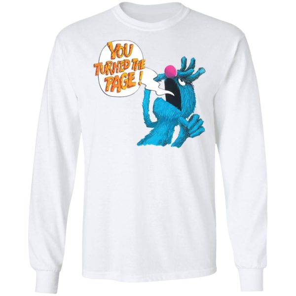 Puppet Monster You Turned The Page Shirt, Long Sleeve