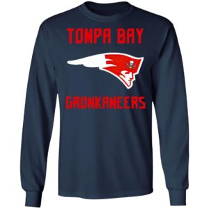 Tompa Bay Gronkaneers Shirt, Long Sleeve, Hoodie