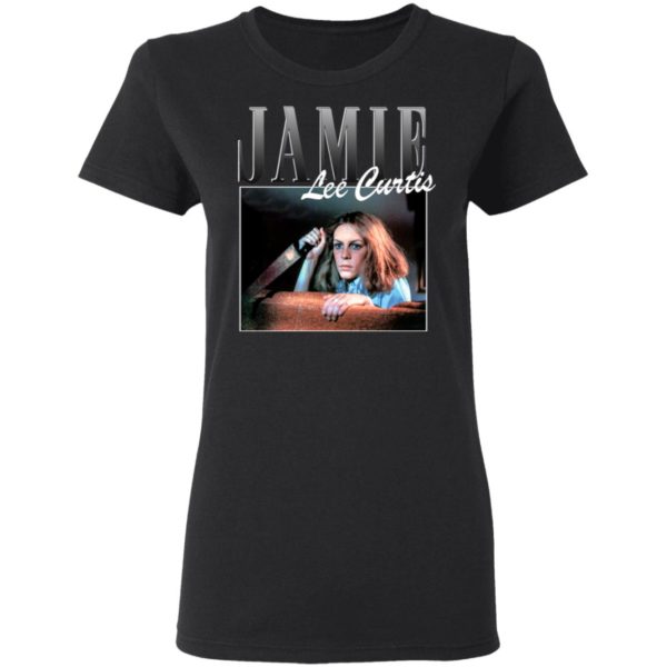 Jamie Lee Curtis Shirt, Ladies Tee