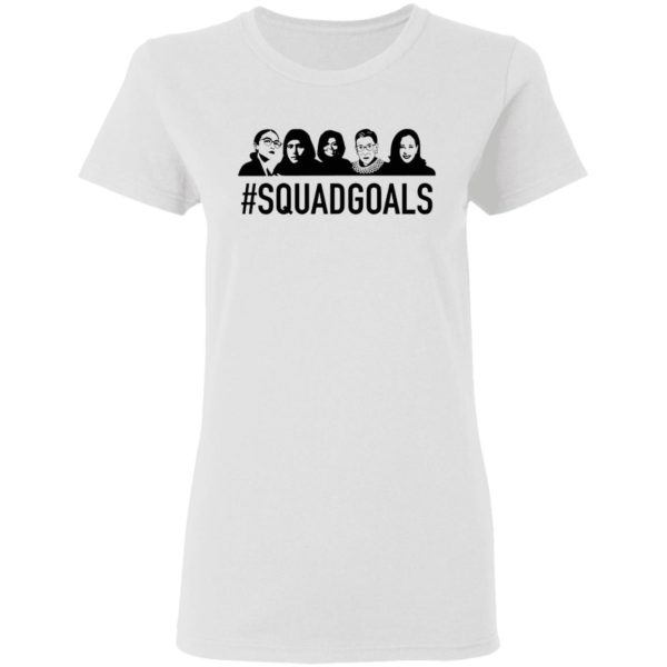 SQUAD GOALS Supreme Court Justices RBG Shirt