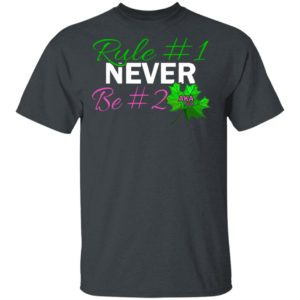 First Rule Never Be Second Aka Sorority Sister 1908 Women Right Shirt, Ladies Tee