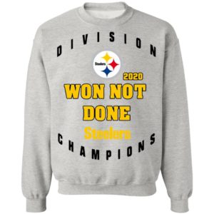 Division 2020 Won Not Done Pittsburgh Steelers Champions Shirt