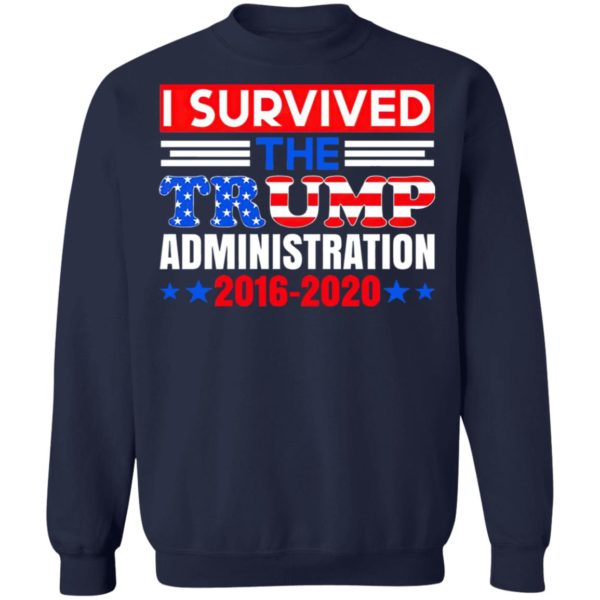 I Survived The Trump Administration Trump Shirt