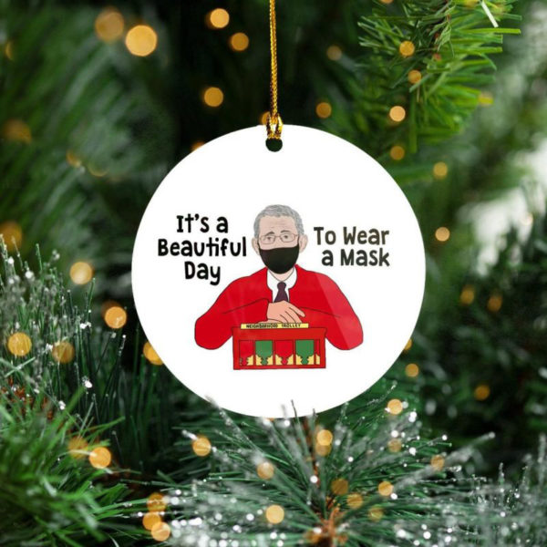 Dr. Fauci?s Neighborhood It?s A Beautiful Day To Wear A Mask Tree Decoration Christmas Ornament