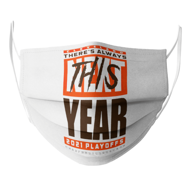 Cleveland Browns Theres Always Next This Year 2021 Playoffs face mask