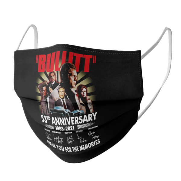 Bullitt 53Rd Anniversary 1968 2021 Thank You For The Memories Signatures face mask