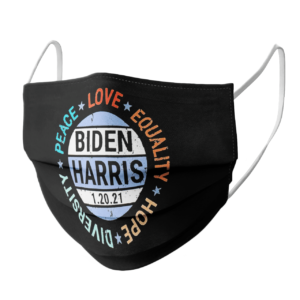 Biden Harris Peace Love Equality Hope Diversity January 20 face mask