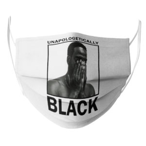 Unapologetically black face mask