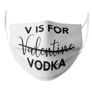 V Is For Valentine Vodka face mask