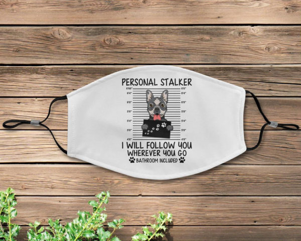 Personal Stalker Bulldog Face Mask Cover