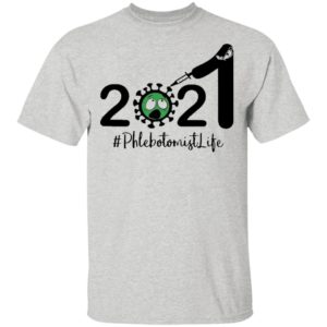 Happy New Year 2021 anti Covid 19 #Phlebotomist Life shirt