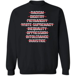 Anti Racism Bigotry Patriarchy White Supremacy Shirt