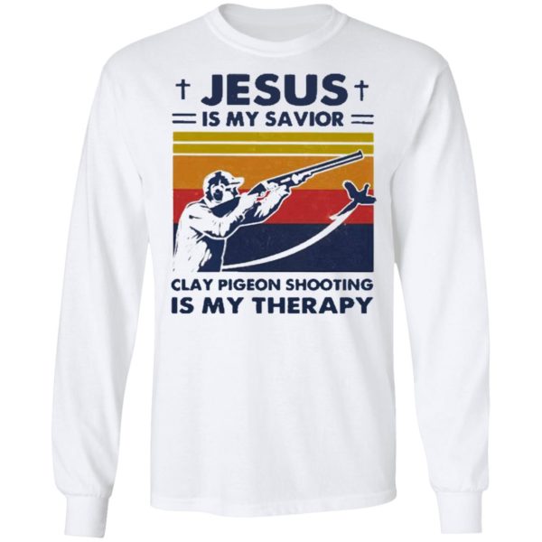 Jesus Is My Savior Clay Pigeon Shooting Is My Therapy Vintage shirt