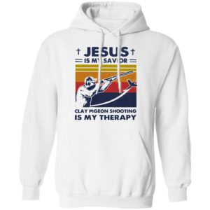 Jesus Is My Savior Clay Pigeon Shooting Is My Therapy Vintage shirt