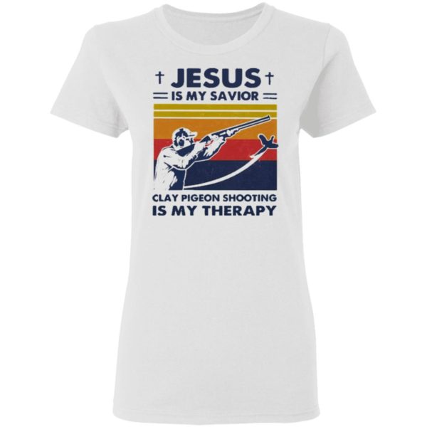 Jesus Is My Savior Clay Pigeon Shooting Is My Therapy Vintage shirt