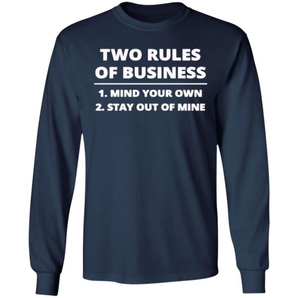 Two rules of business mind your own stay out of mine shirt