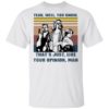 The Lebowski Yeah Well You Know Thats Just Like Your Opinion Man Vintage T-Shirt