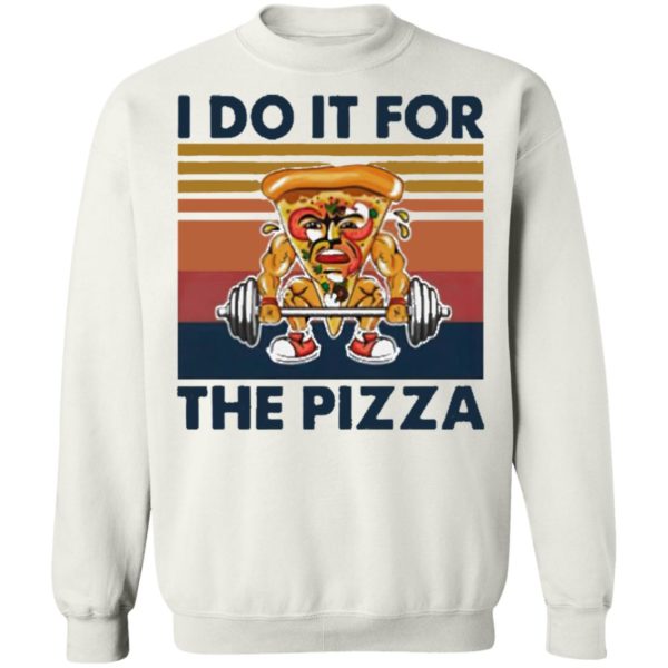 Retro I Do It For The Pizza Gym Vintage Shirt