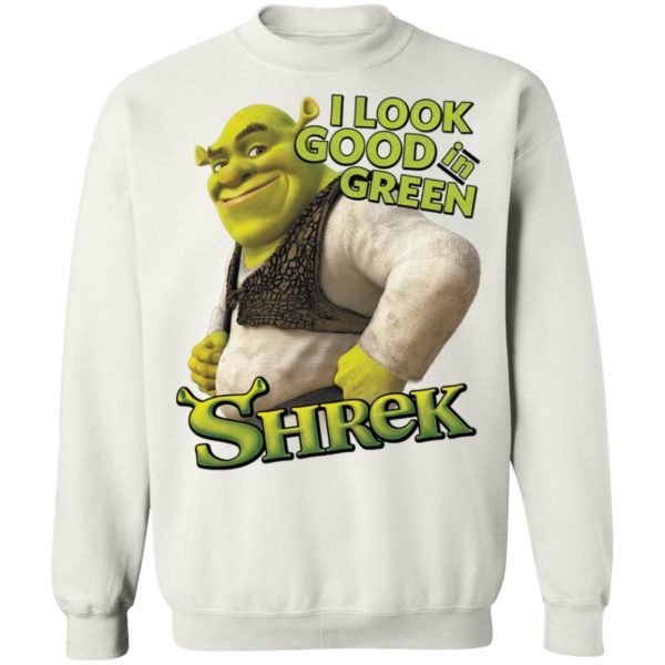 Shrek I Look Good In Green Shrek Shirt