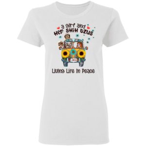 A Girl And Her Shih Tzus Living Life In Peace Love Shirt, ladies tee