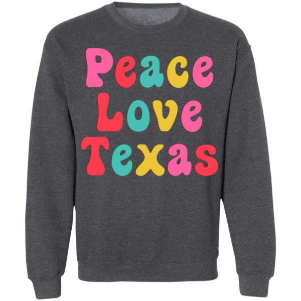 Peace Love Texas shirt