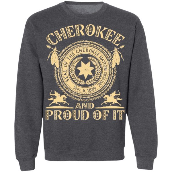 Cherokee And Proud Of It Seal Of The Cherokee Nation Shirt