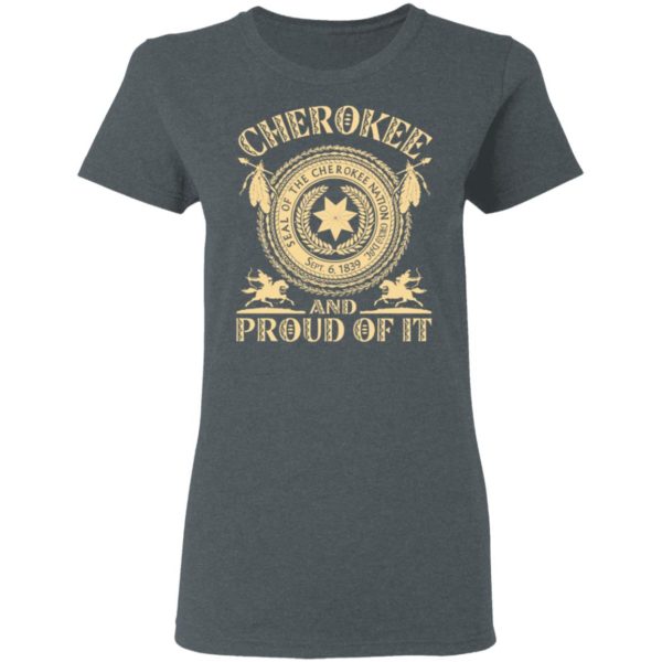 Cherokee And Proud Of It Seal Of The Cherokee Nation Shirt