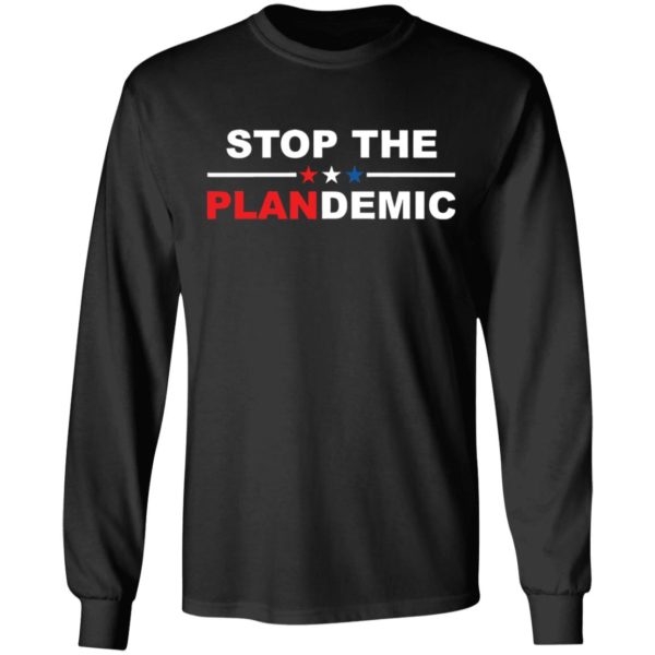 Stop The Plandemic Shirt, Long Sleeve, Hoodie
