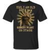 Yes I Am Old But I Saw Slayer On Stage Shirt