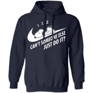 Funny Snoopy Can’t Someone Else Just Do It shirt