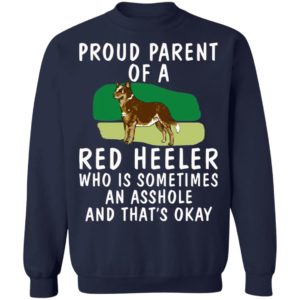 Proud Parent Of A Red Heeler Dog Shirt
