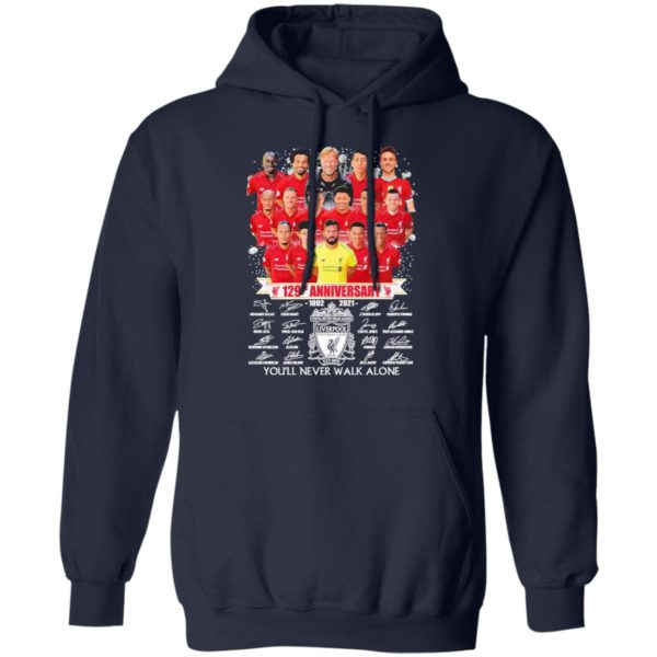129Th Anniversary 1892 2021 Liverpool Football Club You’Ll Never Walk Alone Shirt