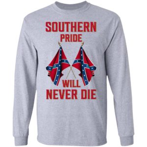 Southern Pride Will Never Die Flag Shirt