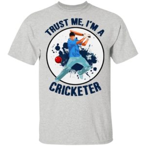 Trust Me I’m A Cricketer Shirt