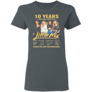 10 Years 2011-2021 Little Mix Signature Thank You For The Memories Shirt