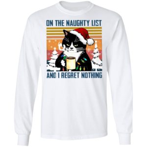 Black Cat On The Naughty List And I Regret Nothing Christmas Vintage Shirt
