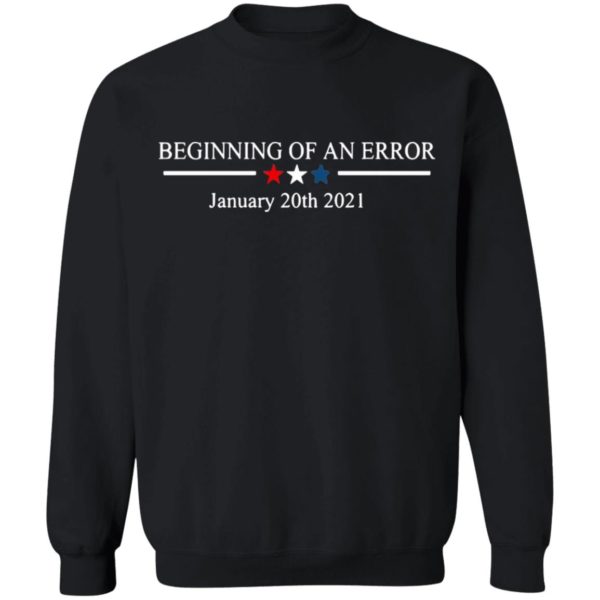Beginning Of A Mistake January 20th 2021 Shirt