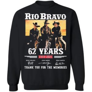 Rio Bravo 62 Years 1959 2020 Thank You For The Memories Signatures shirt
