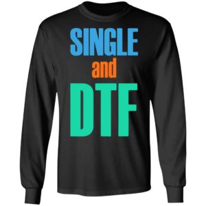 Single and Dtf shirt, Long Sleeve, Hoodie
