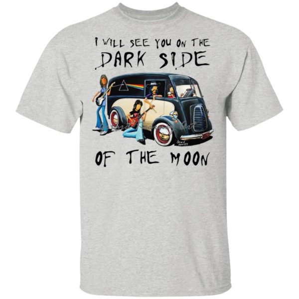 Pink Floyd Band I Will See You On The Dark Side Of The Moon shirt