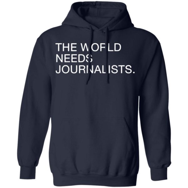 The World Needs Journalists Shirt