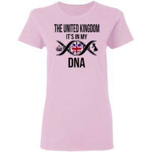The United Kingdom It’s In My Dna Shirt