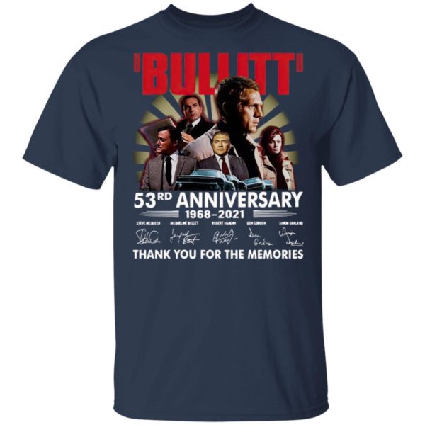 Bullitt 53Rd Anniversary 1968 2021 Thank You For The Memories Signatures Shirt
