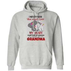 I Never Knew How Much Love My Heart Could Hold Till Someone Called Me Grandma Elephant Shirt