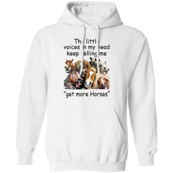 The Little Voices In Head Keep Telling Me Get More Horses Shirt