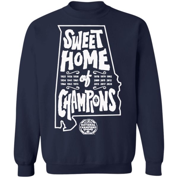 Sweet Home Of Champions National Championship Alabama Crimson Tide Shirt