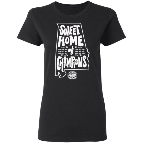 Sweet Home Of Champions National Championship Alabama Crimson Tide Shirt